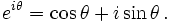 e^{i \theta} = \cos\theta + i\sin\theta \,.