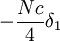 -\frac{Nc}{4} \delta_1